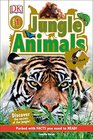 DK Readers L1 Jungle Animals Discover the Secrets of the Jungle