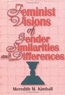 Feminist Visions of Gender Similarities and Differences