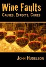 Wine Faults Causes Effects Cures