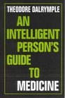 Intelligent Person's Guide to Medicine