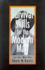 Survival Skills for the Modern Man Life Love Work Play