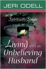 Spiritually Single Living With an Unbelieving Husband