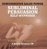 Subconscious Sales Power A Subliminal/SelfHypnosis Program