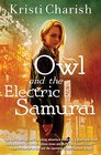 Owl and the Electric Samurai