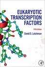 Eukaryotic Transcription Factors Fifth Edition