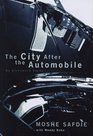 The City After The Automobile Past Present And Future