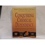 Conquering Chemical Dependency  A Christ Centered 12 Step Process