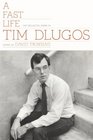 A Fast Life The Collected Poems of Tim Dlugos