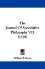 The Journal Of Speculative Philosophy V13