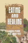 Eating And Healing: Traditional Food As Medicine