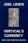 Vertical's Currency New and Selected Poems