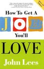 How to Get a Job You'll Love 20112012 Edition