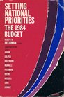 Setting National Priorities The 1984 Budget