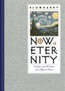 Now Is Eternity  Comfort and Wisdom for Difficult Hours