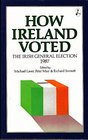 How Ireland Voted The Irish General Election