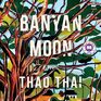 Banyan Moon A Novel