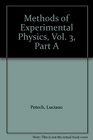 Methods of Experimental Physics Vol 3 Part A