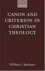 Canon and Criterion in Christian Theology From the Fathers to Feminism