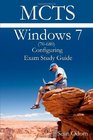 MCTS 70680 Windows 7 Configuring Exam Study Guide