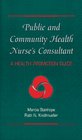 Public and Community Health Nurse's Consultant A Health Promotion Guide