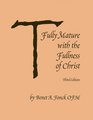 Fully Mature with the Fullness of Christ