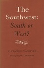 The Southwest South or West