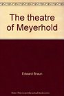 The theatre of Meyerhold Revolution on the modern stage