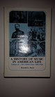 A History of Music in American Life