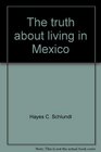 The truth about living in Mexico