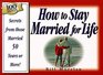 100 Hints  How to Stay Married for Life  Insights from Those Married 50 Years or More