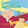 Good Morning Sunshine: A Grandpa Story