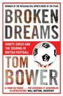 Broken Dreams Vanity Greed and the Souring of British Football