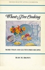 Wheat-Free Cooking: More Than 100 Gluten Free Recipes (Milner Healthy Living Guides)