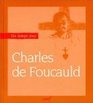 Un Temps avec Charles de Foucauld  18581916