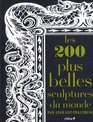 Les 200 plus belles sculptures du monde