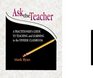 Ask the Teacher A Practitioner's Guide to Teaching and Learning in the Diverse Classroom