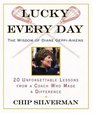 Lucky Every Day  20 Unforgettable Lessons from a Coach Who Made a Difference
