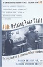 ADD: Helping Your Child : Untying the Knot of Attention Deficit Disorder