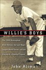 Willie's Boys The 1948 Birmingham Black Barons The Last Negro League World Series and the Making of a Baseball Legend
