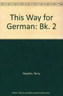 This Way for German Bk 2