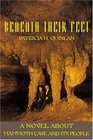 Beneath Their Feet A Novel About Mammoth Cave and Its People