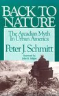 Back to Nature The Arcadian Myth in Urban America