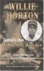 Willie Horton Detroits Won Willie the Wonder