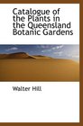 Catalogue of the Plants in the Queensland Botanic Gardens
