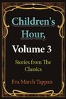 Children's Hour Volume 3 Stories from The Classics