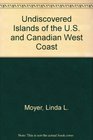 Undiscovered Islands of the US and Canadian West Coast