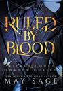 Ruled by Blood An Unseelie Fae Fantasy Standalone