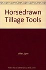 Horsedrawn Tillage Tools