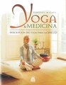 Yoga  Medicina Prescripcin del yoga para la salud