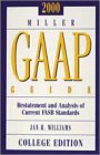 2000 Miller Gaap Guide Restatement and Analysis of Current Fasb Standards College Edition